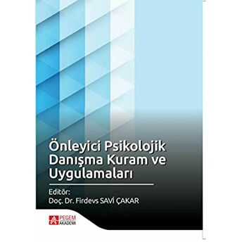 Önleyici Psikolojik Danışma Kuram Ve Uygulamaları Firdevs Savi Çakar