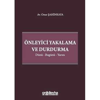 Önleyici Yakalama Ve Durdurma - Onur Şahinkaya