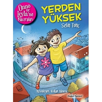 Onno Ve Leylanın Maceraları - Yerden Yüksek Selin Tunç