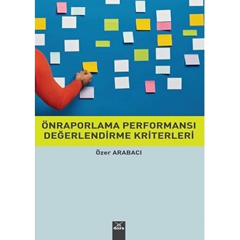 Önraporlama Performansı Değerlendirme Kriterleri Özer Arabacı