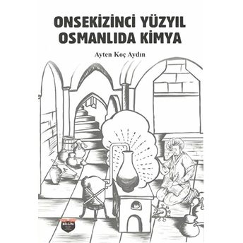 Onsekizinci Yüzyıl Osmanlıda Kimya, Clz - Ayten Koç