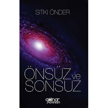 Önsüz Ve Sonsuz - Sıtkı Önder