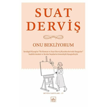 Onu Bekliyorum - Bütün Yapıtları 17 Suat Derviş