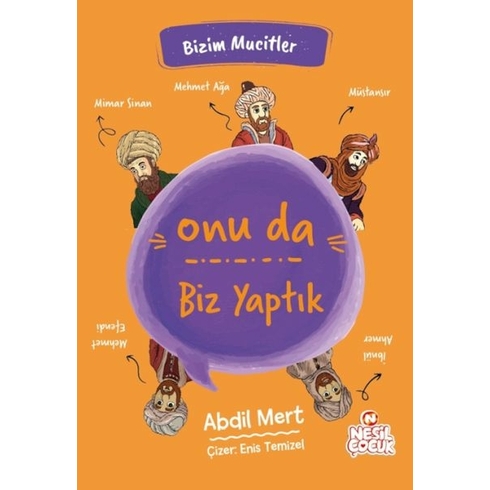 Onu Da Biz Yaptık - Bizim Mucitler Abdil Mert