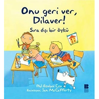 Onu Geri Ver, Dilaver! Phil Roxbee Cox