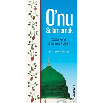 Onu Selamlamak Siraceddin Önlüer