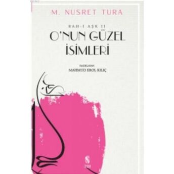 O'nun Güzel Isimleri; Rah-I Aşk 2Rah-I Aşk 2 M. Nusret Tura