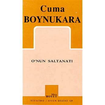 O'nun Saltanatı Cuma Boynukara