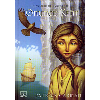 Onuncu Kent Elyon Ülkesi 3. Kitap Patrick Carman