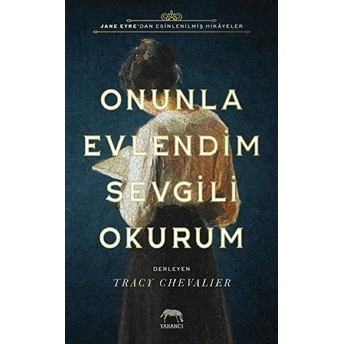 Onunla Evlendim Sevgili Okurum (Ciltli) Tracy Chevalier