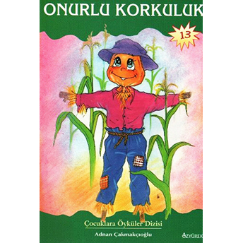 Onurlu Korkuluk Adnan Çakmakçıoğlu