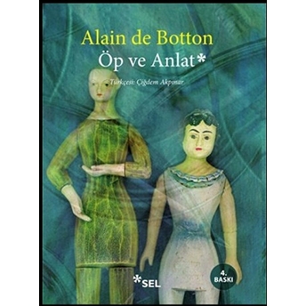 Öp Ve Anlat Alain De Botton