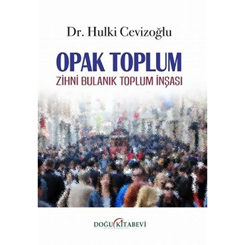 Opak Toplum Hulki Cevizoğlu