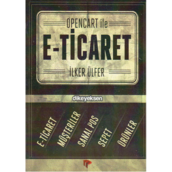 Opencart Ile E-Ticaret - Ilker Ülfer