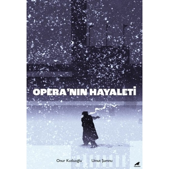 Opera’nın Hayaleti Onur Kutluoğlu, Umut Şummu