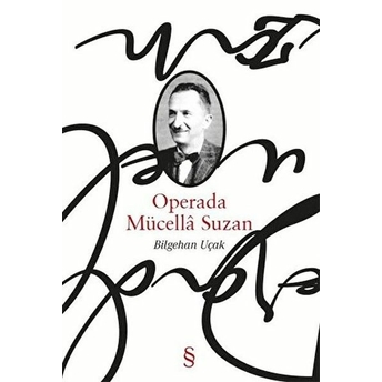 Operada Mücellâ Suzan - Bilgehan Uçak