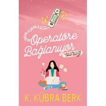 Operatöre Bağlanıyorsunuz -1 K. Kübra Berk