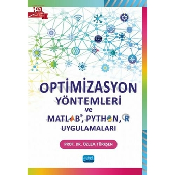 Optimizasyon Yöntemleri Ve Matlab, Python, R Uygulamaları Özlem Türkşen