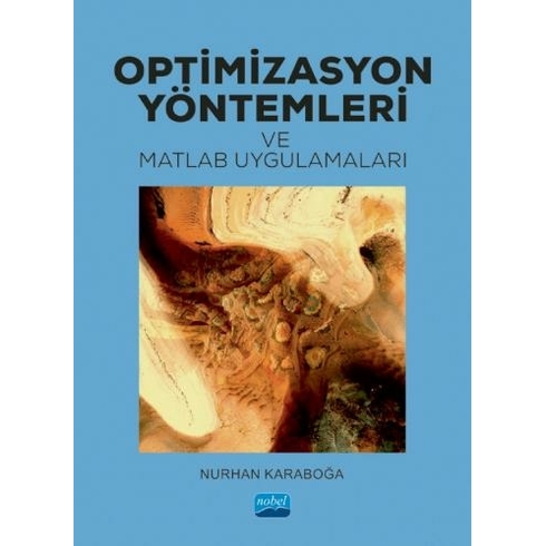 Optimizasyon Yöntemleri Ve Matlab Uygulamaları - Nurhan Karaboğa