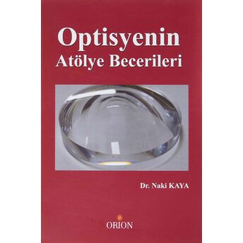 Optisyenin Atölye Becerileri Naki Kaya