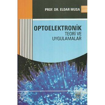 Optoelektronik Teori Ve Uygulamalar Eldar Musa