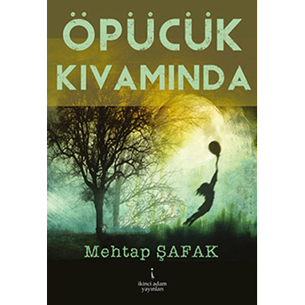 Öpücük Kıvamında Mehtap Şafak