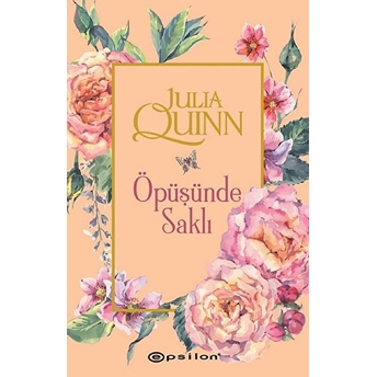 Öpüşünde Saklı Julia Quinn