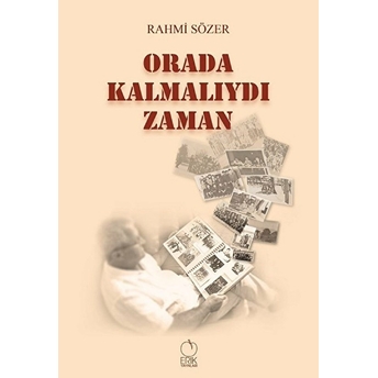 Orada Kalmalıydı Zaman