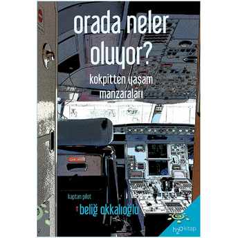 Orada Neler Oluyor? - Kokpitten Yaşam Manzaraları Beliğ Okkalıoğlu