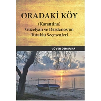 Oradaki Köy-Güven Demirsar