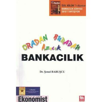 Oradan Buradan Azıcık Bankacılık Şenol Babuşcu