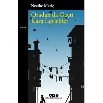 Oradan Da Geçti Kara Leylekler Nezihe Meriç