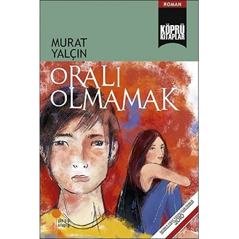 Oralı Olmamak Murat Yalçın