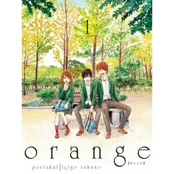 Orange Cilt 1 Içigo Takano