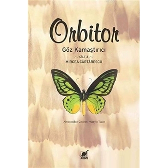 Orbitor - Göz Kamaştırıcı - Cilt 3 Mircea Cartarescu