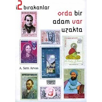 Orda Bir Okul Var Uzakta - Iz Bırakanlar 2 Ahmed Sırrı Arvas