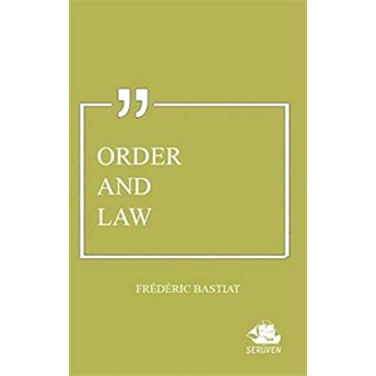 Order And Law Frederic Bastiat