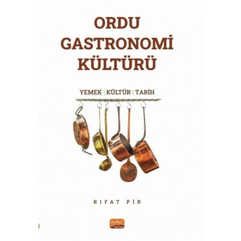 Ordu Gastronomi Kültürü Rıfat Pir