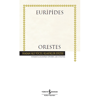 Orestes - Hasan Ali Yücel Klasikleri (Ciltli) Euripides