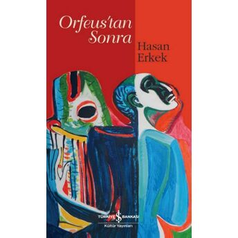 Orfeus’tan Sonra Hasan Erkek