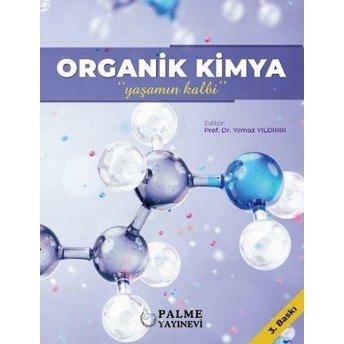 Organik Kimya ''Yaşamın Kalbi'' Yılmaz Yıldırır