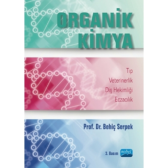 Organik Kimya Tıp-Veterinerlik-Diş Hekimliği-Eczacılık Behiç Serpek