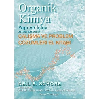 Organik Kimya Yapı Ve Işlev (Çalışma Ve Problem Çözümleri El Kitabı) Neil Schore