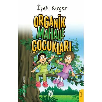 Organik Mahalle Çocukları Ipek Kırçar