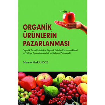 Organik Ürünlerin Pazarlanması Mehmet Marangoz