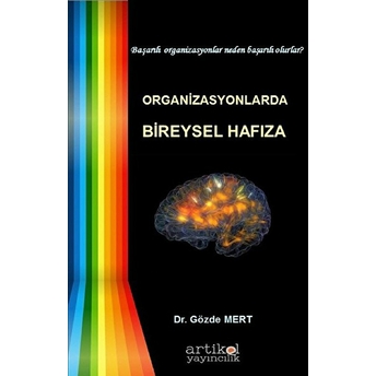 Organizasyonlarda Bireysel Hafıza Gözde Mert