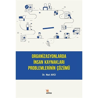 Organizasyonlarda Insan Kaynakları Problemlerinin Çözümü Nuri Avcı