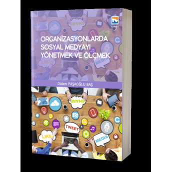 Organizasyonlarda Sosyal Medyayı Yönetmek Ve Ölçmek Didem Paşaoğlu Baş