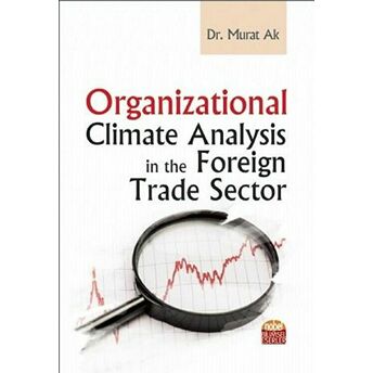 Organizational Climate Analysis In The Foreign Trade Sector Murat Ak