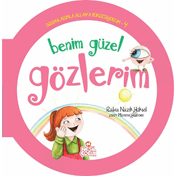 Organlarımla Allaha Şükrediyorum 4 - Benim Güzel Gözlerim Rabia Nazik Yüksel